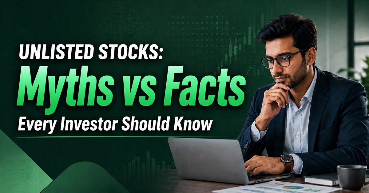 Unlisted Stocks: Myths vs Facts Every Investor Should Know